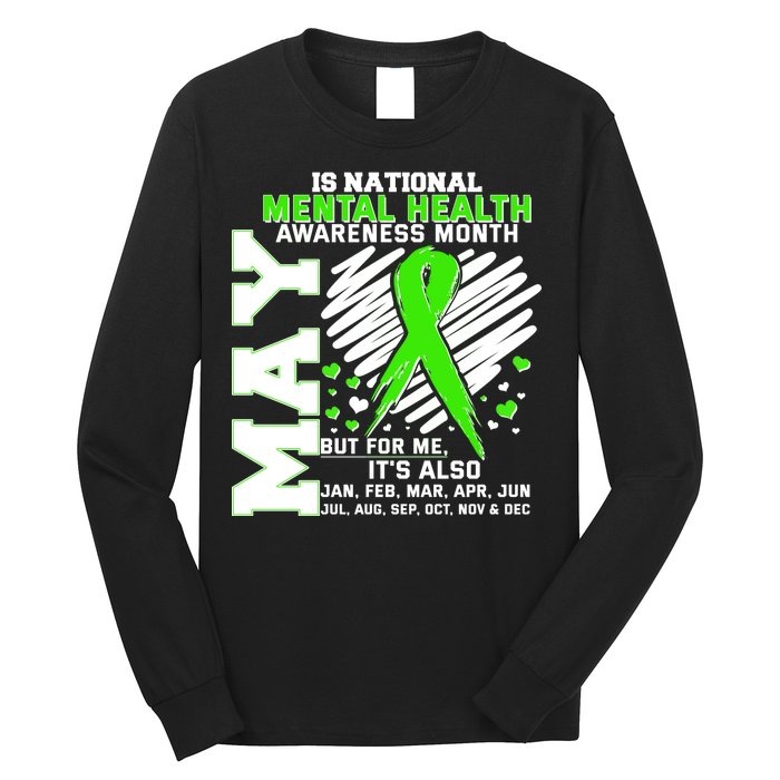 Mental Health Awareness Month Is All Year Long Long Sleeve Shirt