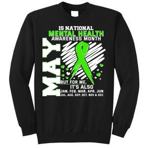 Mental Health Awareness Month Is All Year Long Sweatshirt