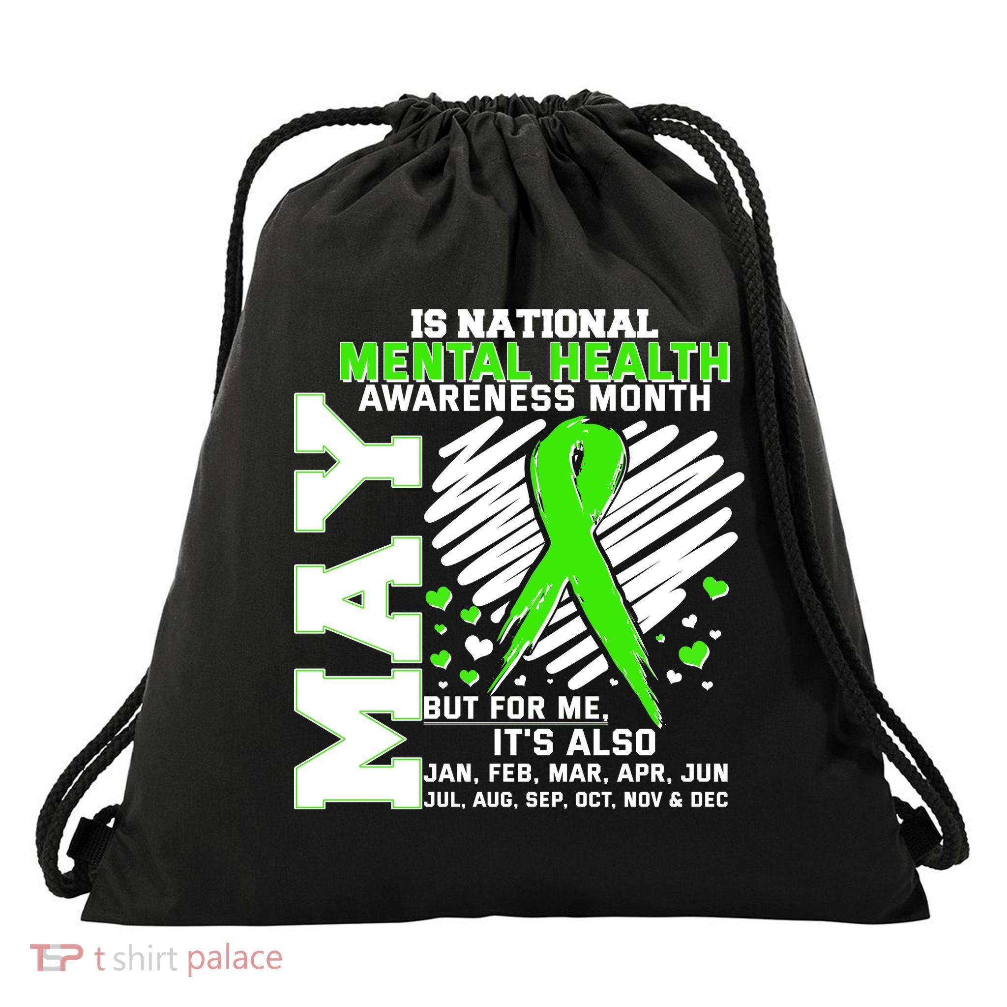 Mental Health Awareness Month Is All Year Long Drawstring Bag