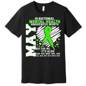 Mental Health Awareness Month Is All Year Long Premium T-Shirt