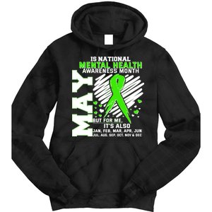 Mental Health Awareness Month Is All Year Long Tie Dye Hoodie