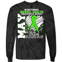 Mental Health Awareness Month Is All Year Long Tie-Dye Long Sleeve Shirt