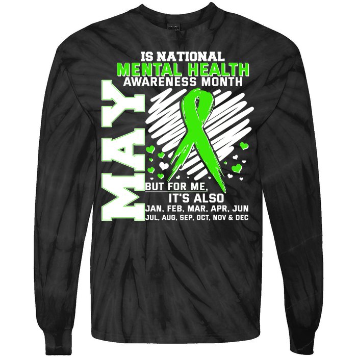 Mental Health Awareness Month Is All Year Long Tie-Dye Long Sleeve Shirt