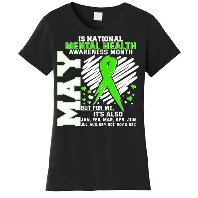 Mental Health Awareness Month Is All Year Long Women's T-Shirt