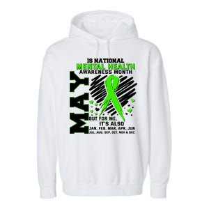 Mental Health Awareness Month Is All Year Long Garment-Dyed Fleece Hoodie