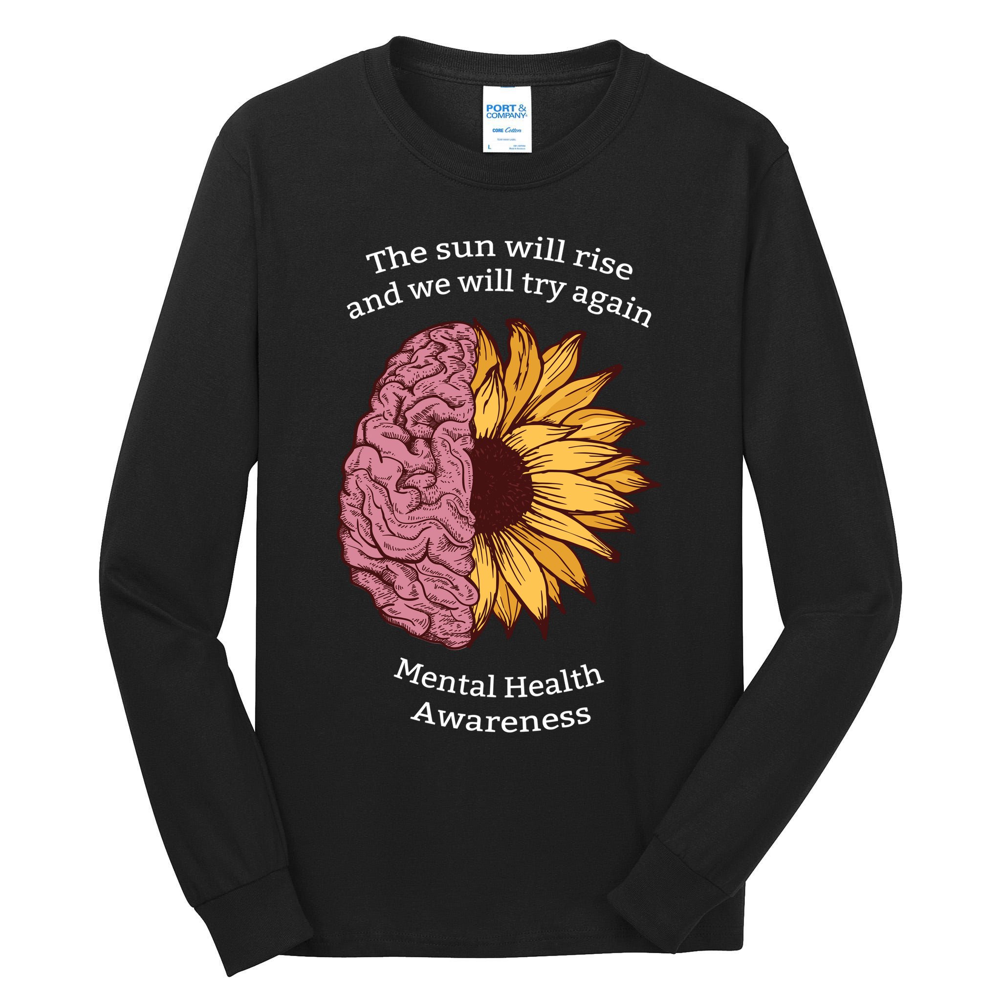 Mental Health Awareness Sun Will Rise Tall Long Sleeve T-Shirt