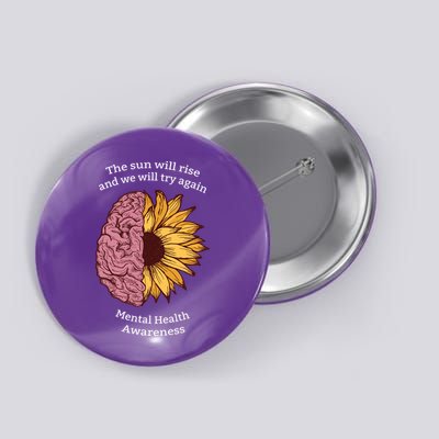 Mental Health Awareness Sun Will Rise Button