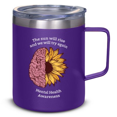 Mental Health Awareness Sun Will Rise 12oz Stainless Steel Coffee Mug