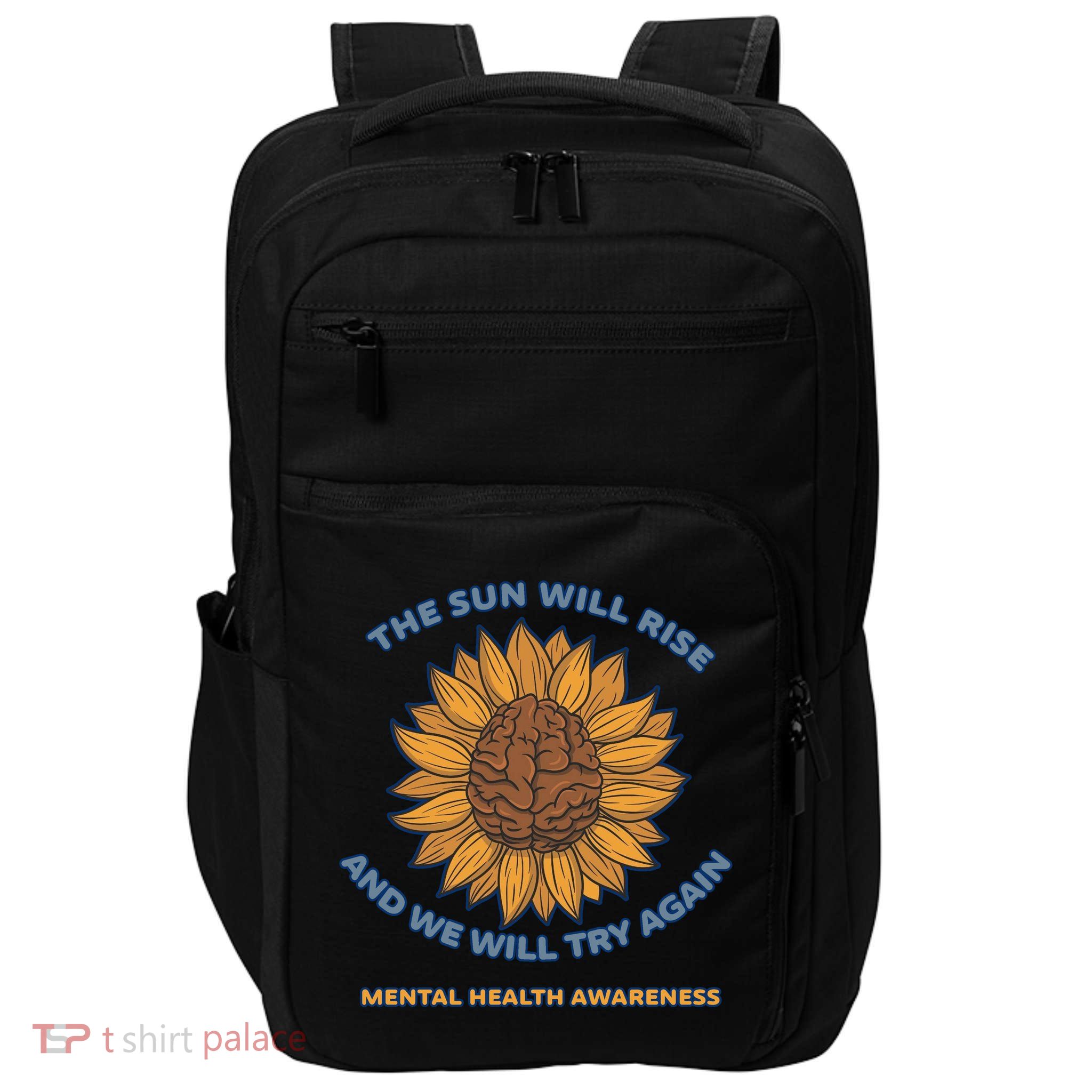 Mental Health Awareness Sunflower The Sun Will Rise Impact Tech Backpack