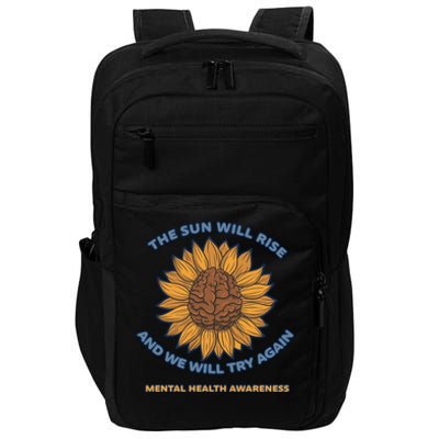 Mental Health Awareness Sunflower The Sun Will Rise Impact Tech Backpack