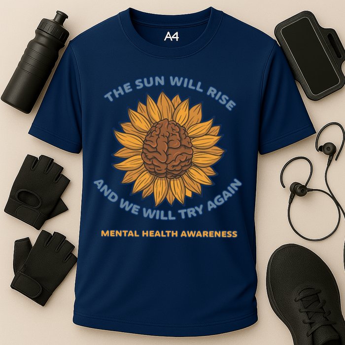 Mental Health Awareness Sunflower The Sun Will Rise Performance Shirt