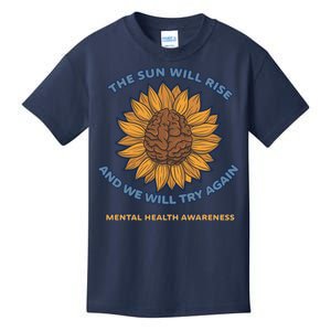 Mental Health Awareness Sunflower The Sun Will Rise Kids T-Shirt