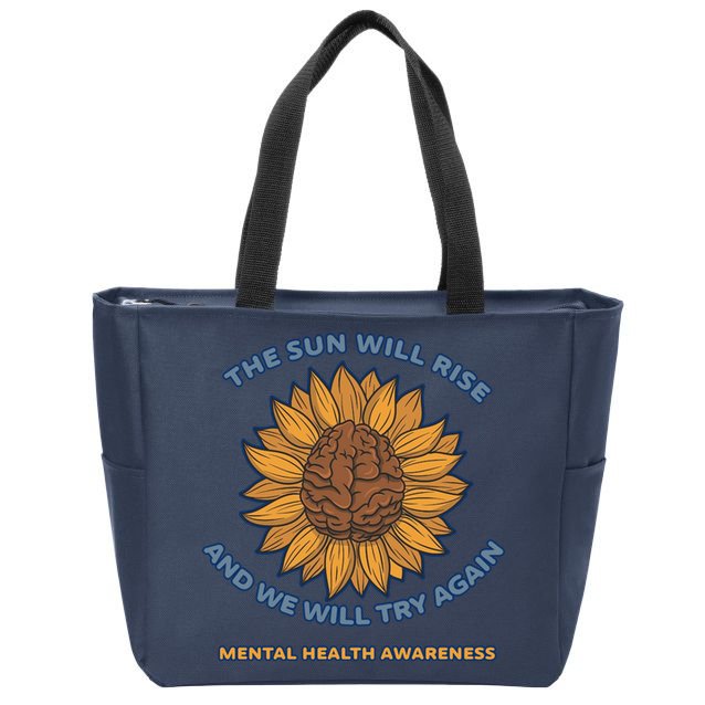 Mental Health Awareness Sunflower The Sun Will Rise Zip Tote Bag