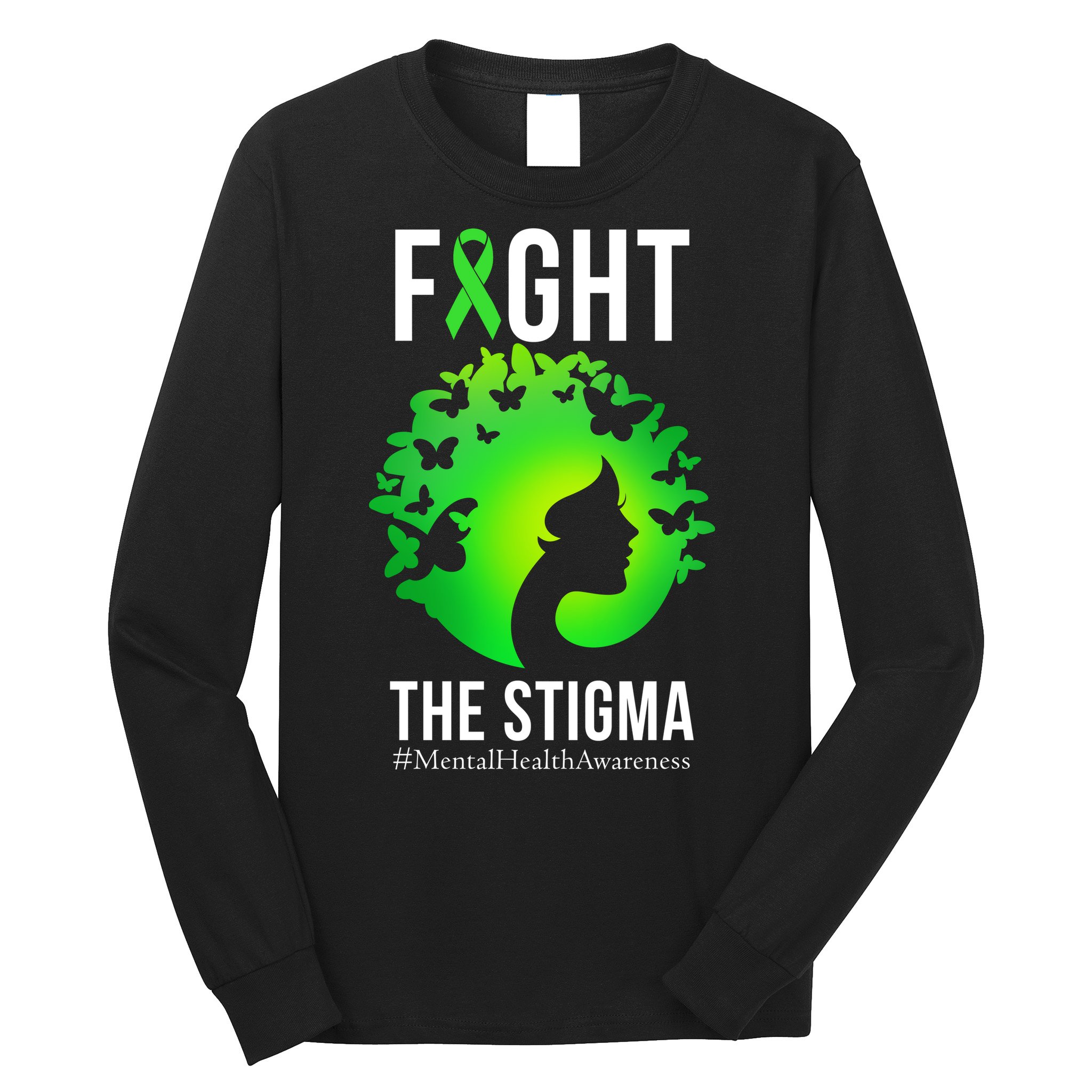 Mental Health Fight The Stigma Long Sleeve Shirt