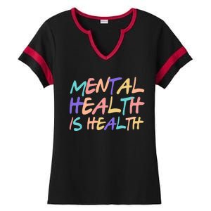 Mental Health Is Health Ladies Halftime Notch Neck Tee