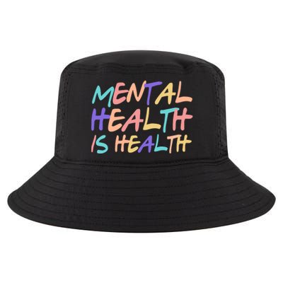 Mental Health Is Health Cool Comfort Performance Bucket Hat