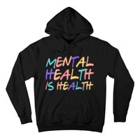 Mental Health Is Health Hoodie