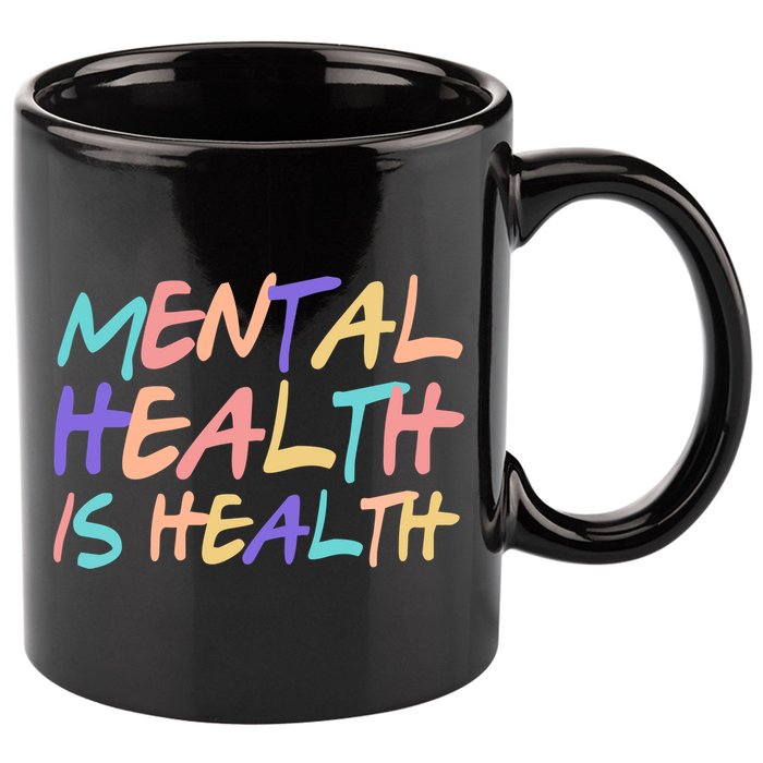 Mental Health Is Health 11oz C Handle Ceramic Mug