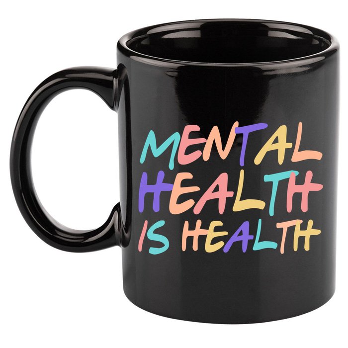 Mental Health Is Health 11oz C Handle Ceramic Mug