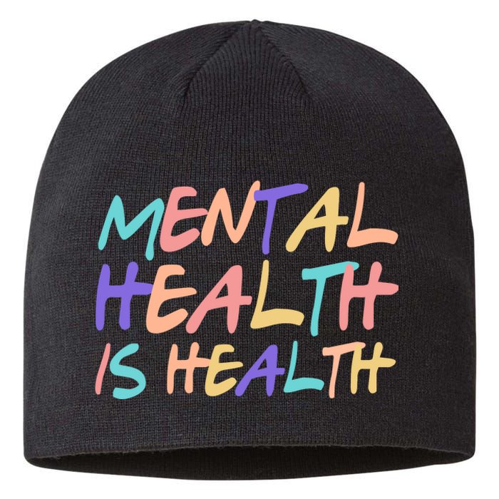 Mental Health Is Health Sustainable Beanie