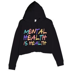 Mental Health Is Health Crop Fleece Hoodie