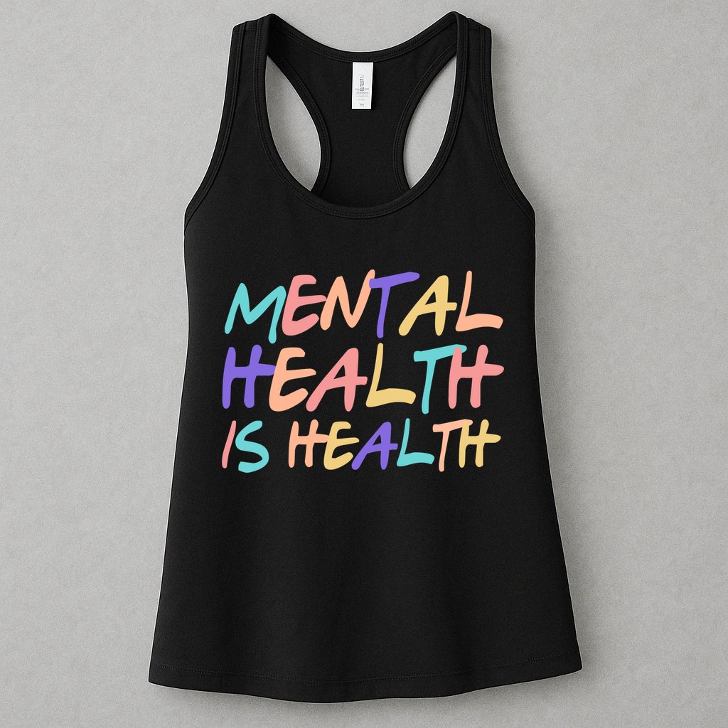 Mental Health Is Health Womens Tank Top