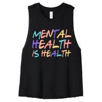 Mental Health Is Health Women's Racerback Cropped Tank