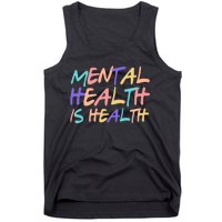 Mental Health Is Health Tank Top