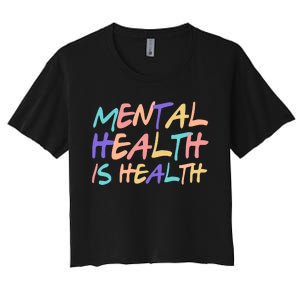 Mental Health Is Health Women's Crop Top Tee