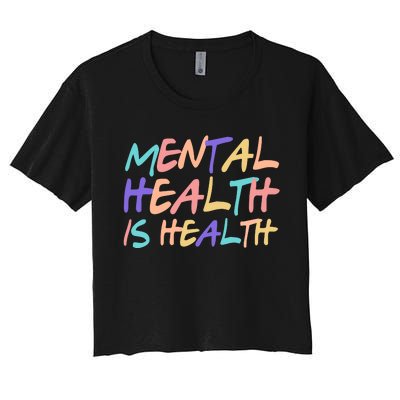 Mental Health Is Health Women's Crop Top Tee