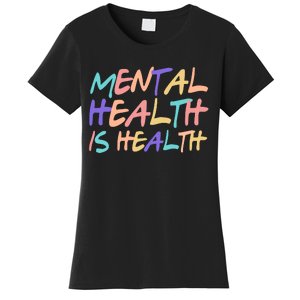 Mental Health Is Health Women's T-Shirt