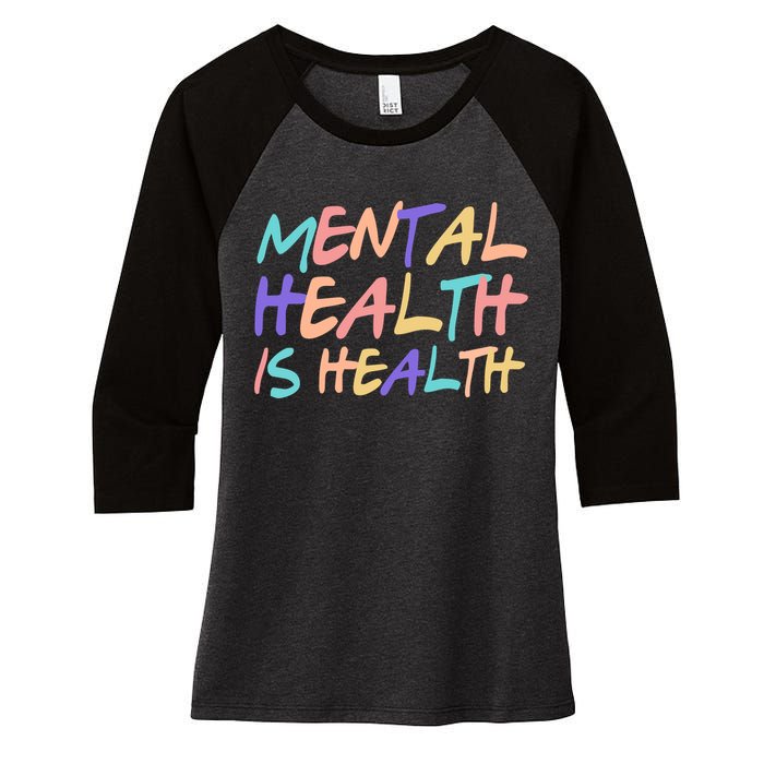 Mental Health Is Health Women's Tri-Blend 3/4-Sleeve Raglan Shirt