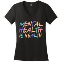 Mental Health Is Health Women's V-Neck T-Shirt