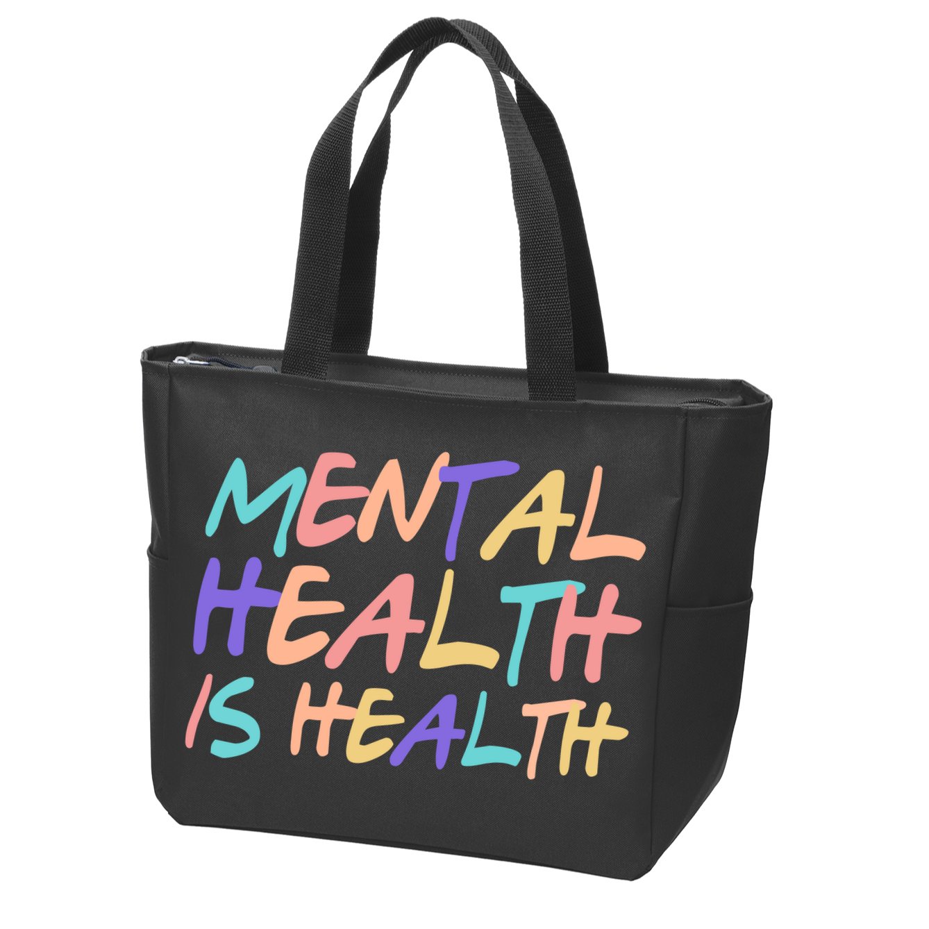 Mental Health Is Health Zip Tote Bag