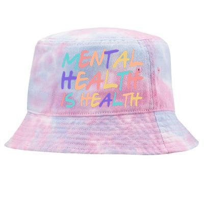 Mental Health Is Health Tie-Dyed Bucket Hat