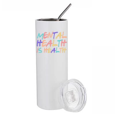 Mental Health Is Health Stainless Steel Tumbler