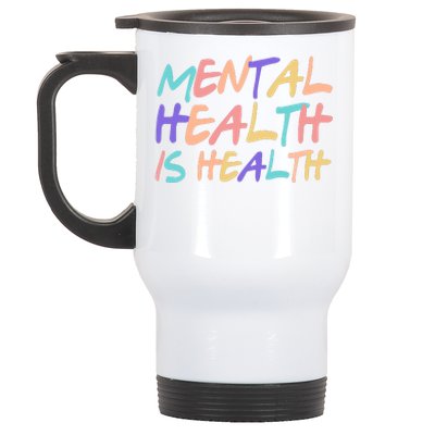 Mental Health Is Health Stainless Steel Travel Mug