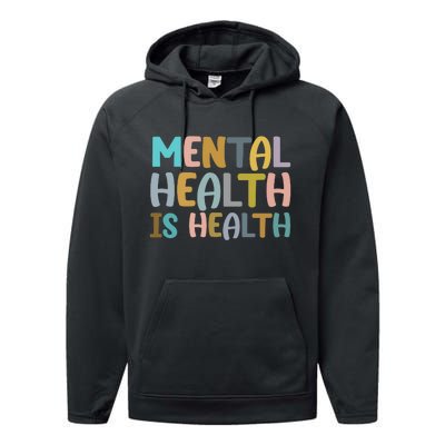 Mental Health Is Health Awareness Quote Performance Fleece Hoodie