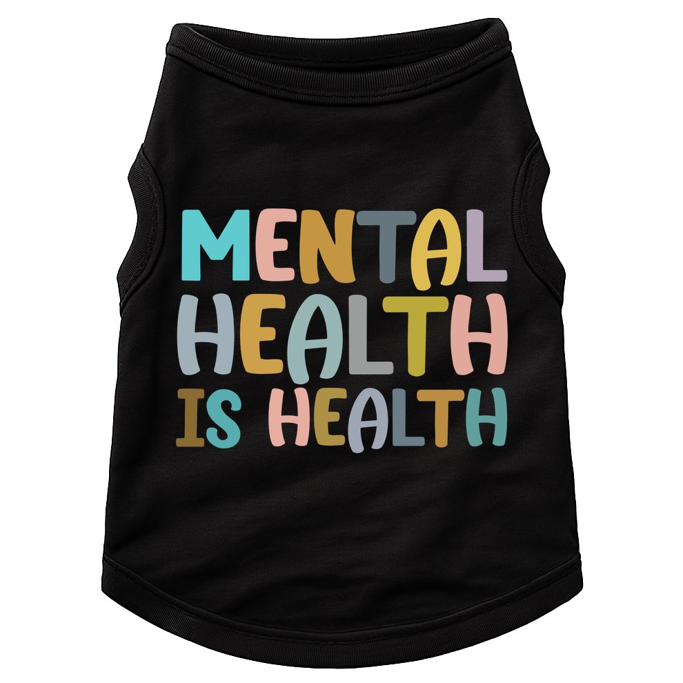 Mental Health Is Health Awareness Quote Doggie Tank