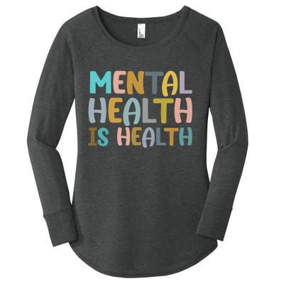 Mental Health Is Health Awareness Quote Women's Perfect Tri Tunic Long Sleeve Shirt