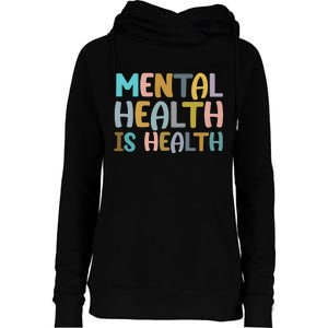 Mental Health Is Health Awareness Quote Womens Funnel Neck Pullover Hood