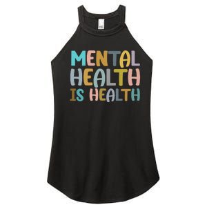 Mental Health Is Health Awareness Quote Women's Perfect Tri Rocker Tank