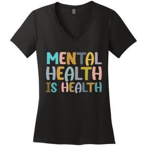 Mental Health Is Health Awareness Quote Women's V-Neck T-Shirt