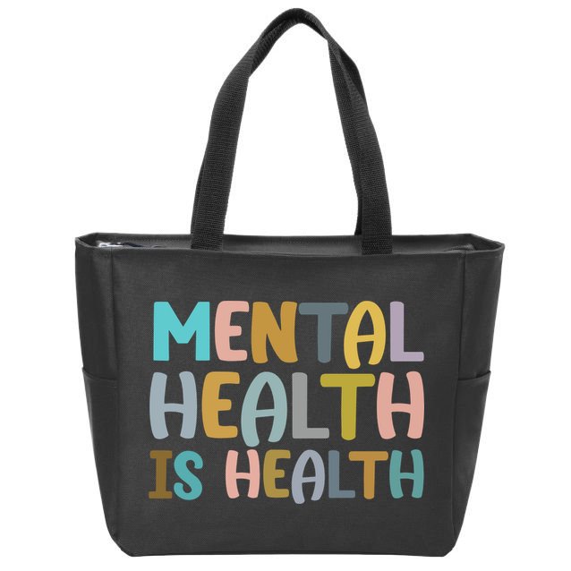 Mental Health Is Health Awareness Quote Zip Tote Bag