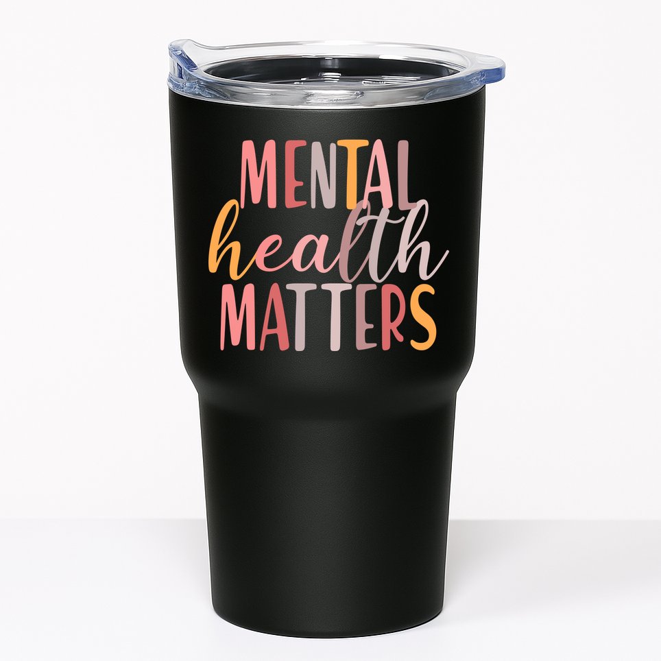 Mental Health Matters Tumbler