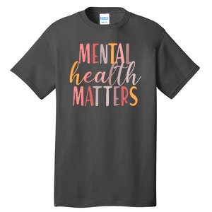 Mental Health Matters Tall T-Shirt