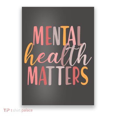 Mental Health Matters Poster
