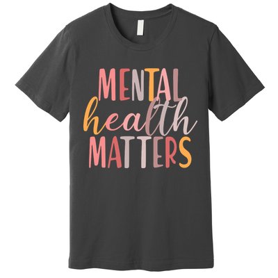 Mental Health Matters Premium T-Shirt
