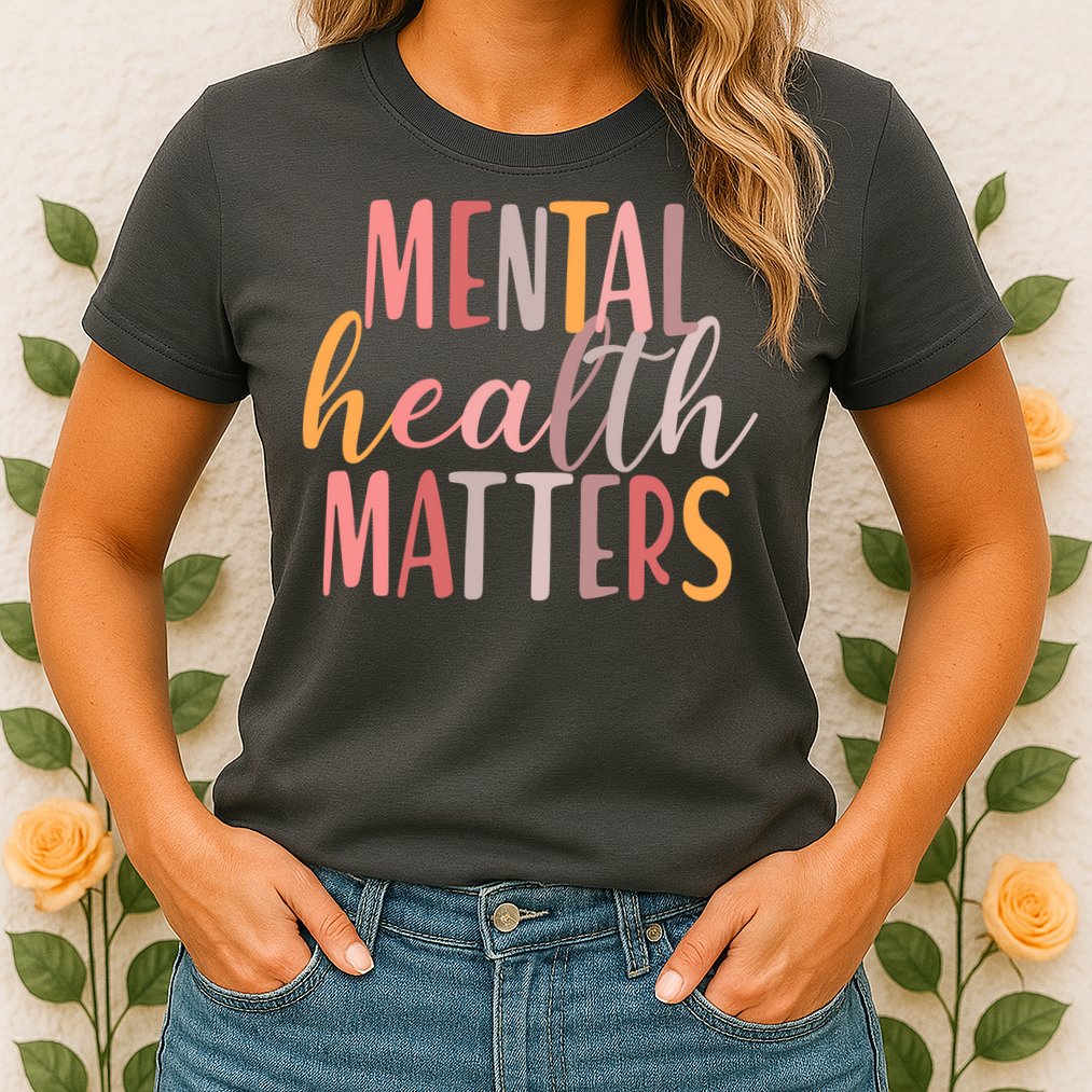 Mental Health Matters Womens T-Shirt