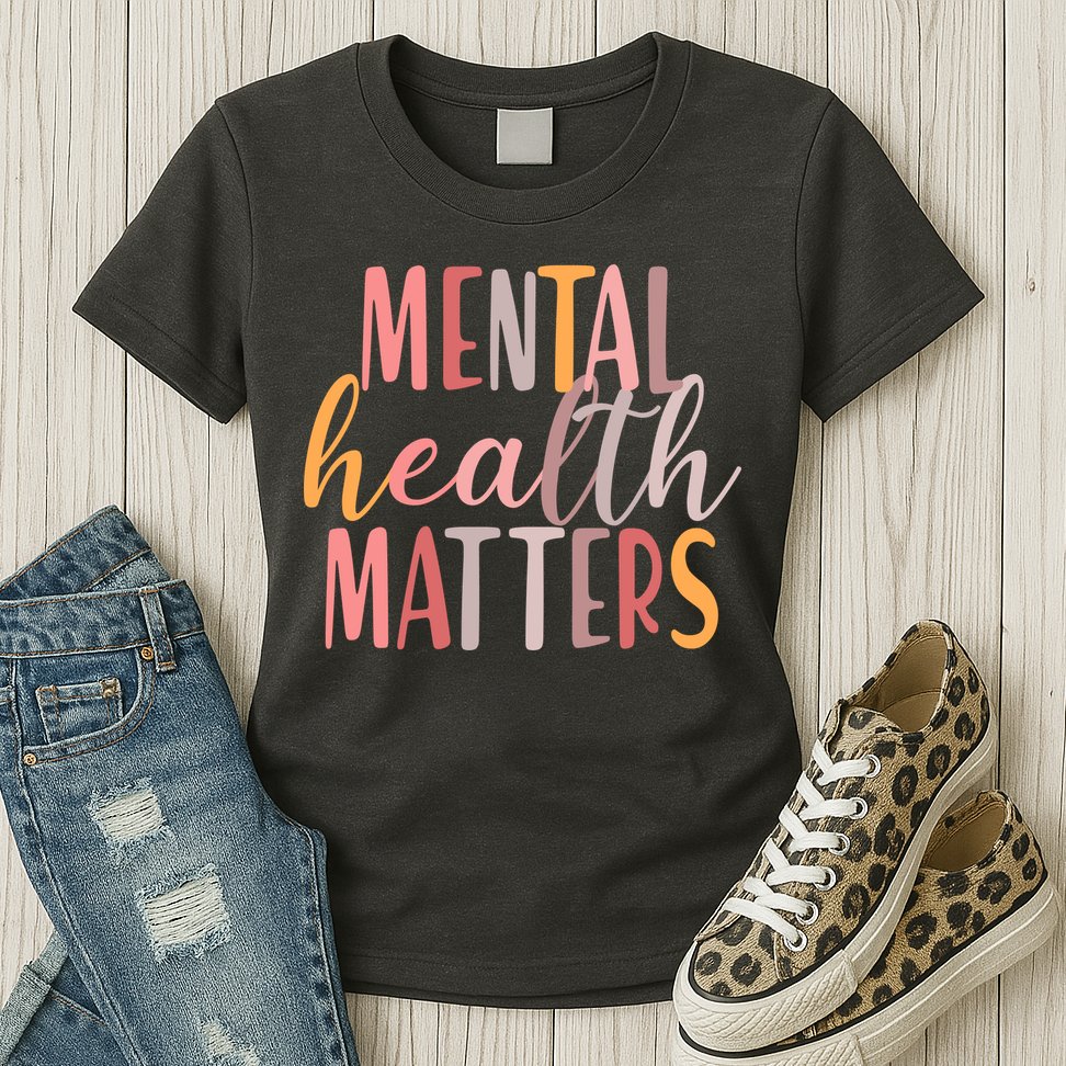 Mental Health Matters Womens T-Shirt